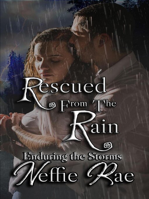 Title details for Rescued From the Rain by Neffie Rae - Available